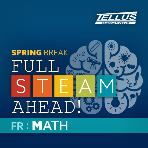 Spring Break Friday at Tellus Science Museum