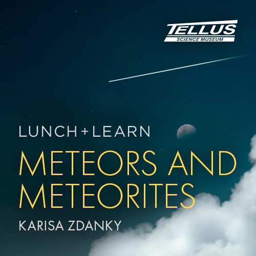 Meteors and Meteorites at Tellus Science Museum