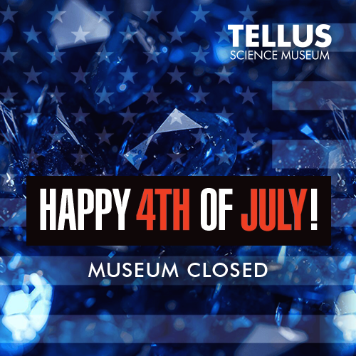 Tellus Science Museum Closed for Independence Day 2026