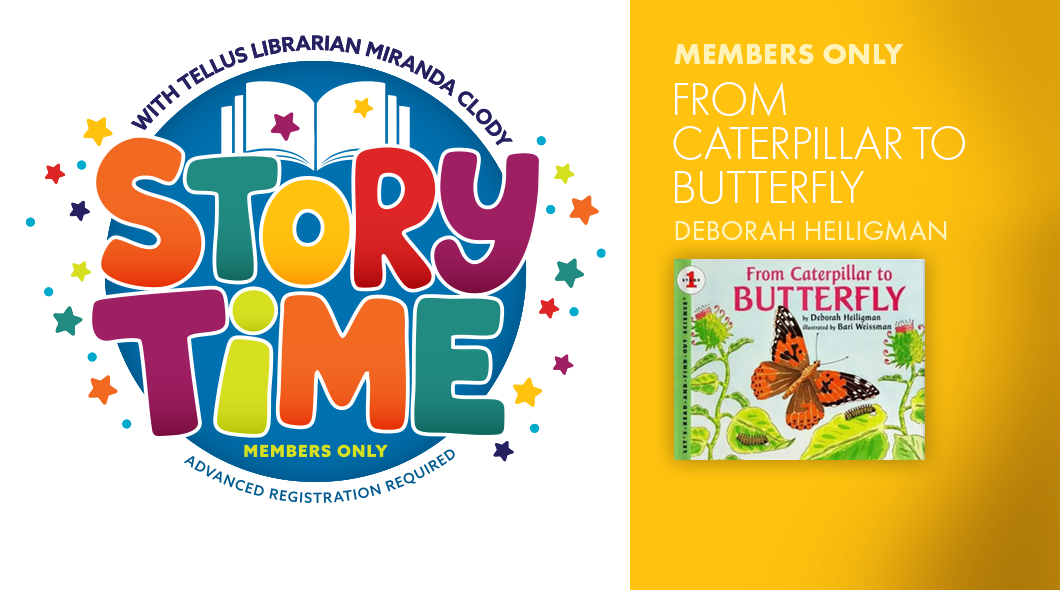 From Caterpillar to Butterfly Story Time at Tellus Science Museum
